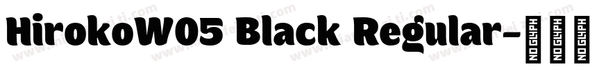 HirokoW05 Black Regular字体转换